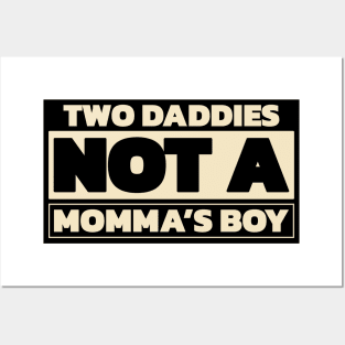 Two daddies, not a mamma's boy (for dark theme) Posters and Art